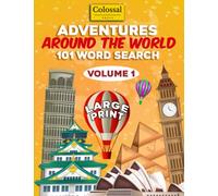 Adventures Around the World - Word Search Adults Large Print: 101 Exotic word search puzzles for adults, seniors, and teens. Great gifts for those who love to travel.