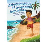 Adventures at Grandma Bahamas