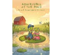 Adventures at The Pond: PJ and Rose Learn to Listen