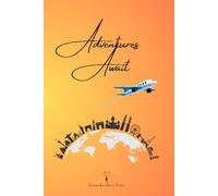 Adventures Await: Exploring the World One Destination at a Time