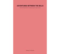 Adventures Between the Bells