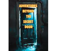 Adventures Beyond The Secret Door