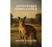 Adventures Down Under:: Discovering Australia’s Wonders