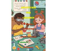 Adventures for Children: 10 Stories of Chemistry and Earth Sciences - Volume 3: Learn Science with a Smile: Fun Facts and Stories for Kids and Teens - ... Young Minds (Storybooks for Little Explorers)