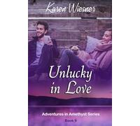 Adventures in Amethyst Series, Book 9: Unlucky in Love (Adventures in Amethyst Contemporary Romance)