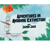 Adventures In Avoiding Extinction with Jambo Jake