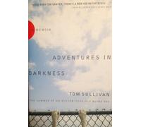 Adventures in Darkness: Memoirs of an Eleven-year-old Blind Boy