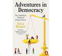 Adventures in Democracy – The Turbulent World of People Power – Penguin Books