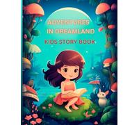 ADVENTURES IN DREAMLAND: KIDS STORY BOOK
