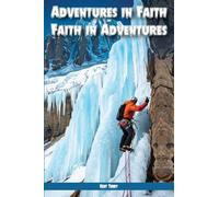 Adventures In Faith Faith In Adventures