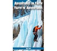 Adventures In Faith Faith In Adventures