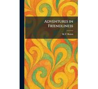 Adventures in Friendliness