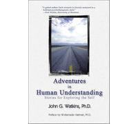 Adventures in Human Understanding: Stories for Exploring the Self: Stories of the Self