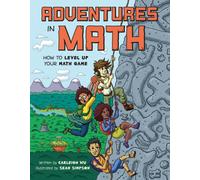 Adventures in Math : How to Level Up Your Math Game