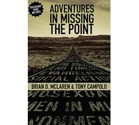 Adventures in Missing the Point: How the Culture-Controlled Church Neutered the Gospel