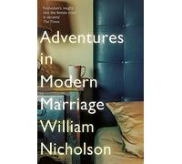 Adventures in Modern Marriage: William Nicholson