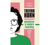 Adventures in Modern Recording : From ABC to ZTT