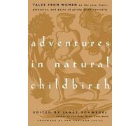 Adventures in Natural Childbirth by Janet Schwegel, Pam Engla... - 9781569243688