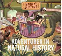 Adventures in Natural History (Magical Museums)