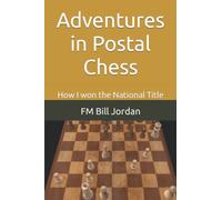 Adventures in Postal Chess: How I won the National Title