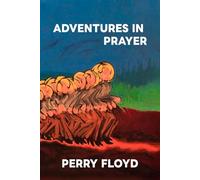 Adventures in Prayer