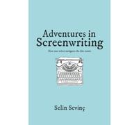 Adventures in Screenwriting: How One Writer Navigates the Dire Straits