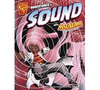 Adventures in Sound with Max Axiom, Super Scientist (Graphic Science)