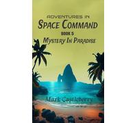 Adventures In Space Command - Mystery In Paradise