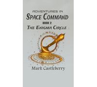 Adventures In Space Command - The Enigma Circle
