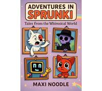 Adventures in Sprunki: Tales from the Whimsical World