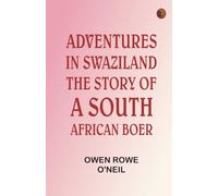 Adventures in Swaziland: The Story of a South African Boer