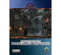 Adventures in the Borderland Provinces - Pathfinder