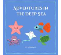 Adventures in the Deep Sea: A Fun Coloring and Activity Book for Kids Ages 3-6 (Discover 18 Sea Creatures with Facts & Puzzles) (Human Friends on Planet Earth)