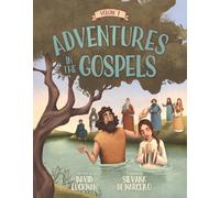 Adventures in the Gospels Vol. 1