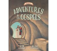 Adventures in the Gospels Vol. 2