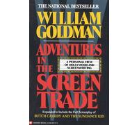 Adventures in the Screen Trade: A Personal View of Hollywood and Screenwriting