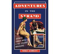 Adventures in the Strand: Arthur Conan Doyle and the Strand Magazine
