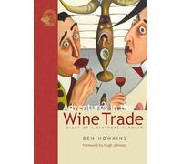 Adventures in the Wine Trade: Diary of a Vintner's Scholar