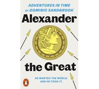 Adventures in Time: Alexander the Great: (Adventures in Time)