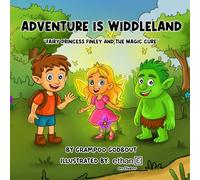 Adventures in Widdleland: "Fairy Princess Finley and the Magic Cure" newfound friendships, kindness, fantasy and magic adventure | Fun entertaining ... and bedtime | ages 3-8 | 8.5 x 8.5 inches
