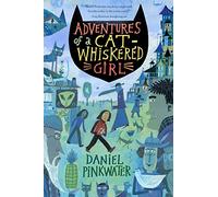 Adventures of a Cat-Whiskered Girl P
