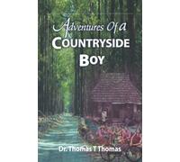 Adventures of a Countryside Boy (An Adventurous Life)