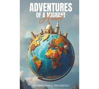 Adventures of a Migrant Heart