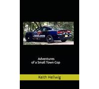 Adventures of a Small Town Cop