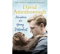John Murray David Attenborough Adventures of a Young Naturalist