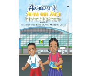 Adventures of Adam and Zara in St. Vincent and the Grenadines