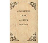 Adventures of an amazing Engineer: Gifts, Notebook,6x9,Lined paper,Blank Book,Journal, Diary, colleague, Aerospace,aeronautical,Chemical,Civil,Electrical, Mechanical ,Engineering