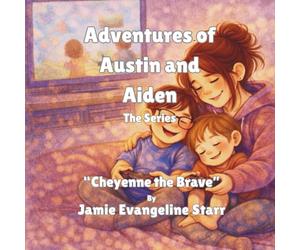 Adventures of Austin and Aiden, The Series: Cheyenne the Brave