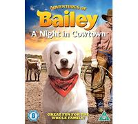 Adventures of Bailey: A Night in Cowtown [DVD]