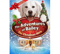 Adventures of Bailey - The Christmas Hero